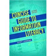 Concise Guide to Information Literacy by Lanning, Scott, 9781440851384