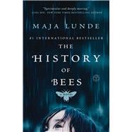 The History of Bees A Novel by Lunde, Maja, 9781501161384