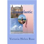 Transatlantic by Rose, Victoria Helen, 9781503071384
