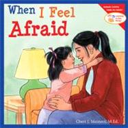 When I Feel Afraid by Meiners, Cheri J., 9781575421384