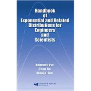Handbook of Exponential and Related Distributions for Engineers and Scientists by Pal; Nabendu, 9781584881384