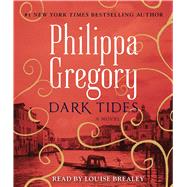 Dark Tides A Novel by Gregory, Philippa; Brealey, Louise, 9781797111384