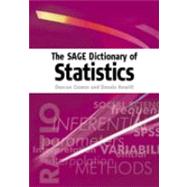The SAGE Dictionary of Statistics; A Practical Resource for Students in the Social Sciences by Duncan Cramer, 9780761941385