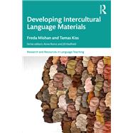 Developing Intercultural Language Materials by Freda Mishan; Tamas Kiss, 9781032651385