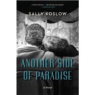 Another Side of Paradise by Koslow, Sally, 9781432851385