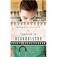 Lipstick in Afghanistan by Gately, Roberta, 9781439191385