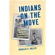 Indians on the Move by Miller, Douglas K., 9781469651385