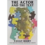 The Actor and the Text by Berry, Cicely, 9781557831385