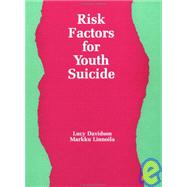 Risk Factors for Youth Suicide by Davidson,Lucy;Davidson,Lucy, 9781560321385