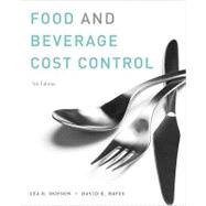 Food and Beverage Cost Control, 5th Edition by Lea R. Dopson (University of North Texas, Denton, Texas), 9780470251386