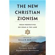 The New Christian Zionism by McDermott, Gerald R., 9780830851386