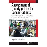 Assessment of Quality of Life for Cancer Patients by Alpana Srivastava, 9781032571386
