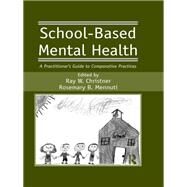 School-Based Mental Health: A Practitioner's Guide to Comparative Practices by Christner; Ray W., 9781138981386
