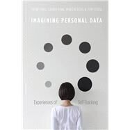 Imagining Personal Data by Fors, Vaike; Pink, Sarah; Berg, Martin; O'Dell, Tom, 9781350051386