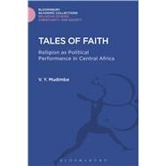 Tales of Faith by Mudimbe, V. Y., 9781474281386