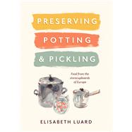 Preserving, Potting and Pickling by Luard, Elizabeth, 9781911621386