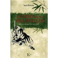 El libro de los seis anillos Secretos del guerrero espiritual by Brocas, Jock, 9788499881386