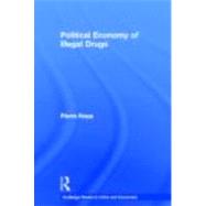 Political Economy of Illegal Drugs by Kopp; Pierre, 9780415271387