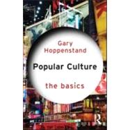 Popular Culture: The Basics by Hoppenstand; Gary C, 9780415581387