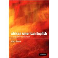 African American English: A Linguistic Introduction by Lisa J. Green, 9780521891387