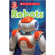 Robots (Scholastic Reader, Level 2) by Tuchman, Gail, 9780545891387