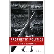 Prophetic Politics by Gutterman, David S., 9780801441387
