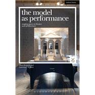The Model As Performance by Brejzek, Thea; Wallen, Lawrence, 9781474271387