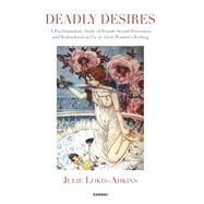 Deadly Desires by Lokis-adkins, Julie, 9781780491387