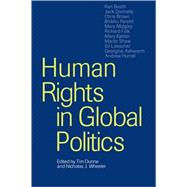 Human Rights in Global Politics by Edited by Tim Dunne , Nicholas J. Wheeler, 9780521641388