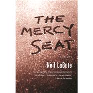 The Mercy Seat A Play by LaBute, Neil, 9780571211388