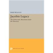 Jacobin Legacy by Woloch, Isser, 9780691621388