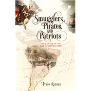 Smugglers, Pirates, and Patriots by Reeder, Tyson, 9780812251388