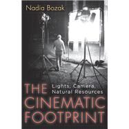 The Cinematic Footprint by Bozak, Nadia, 9780813551388