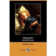 Marguerite by France, Anatole; May, J. Lewis; Simeon, 9781409911388