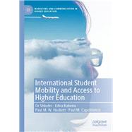 International Student Mobility and Access to Higher Education by Shkoler, or; Rabenu, Edna; Hackett, Paul M. W.; Capobianco, Paul M., 9783030441388