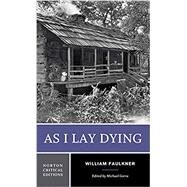 As I Lay Dying (Norton Critical Edition) by Faulkner,William, 9780393931389