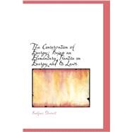 The Conservation of Energy: Being an Elementary Treatise on Energy and Its Laws by Stewart, Balfour, 9780554541389