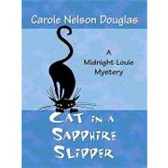 Cat in a Sapphire Slipper by Douglas, Carole Nelson, 9781410411389