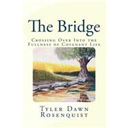 The Bridge by Rosenquist, Tyler Dawn, 9781503021389