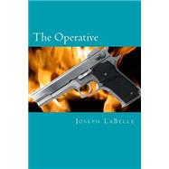 The Operative by La Belle, Joseph Charles, 9781507771389