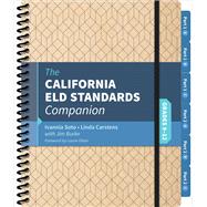 The California Eld Standards Companion by Soto, Ivannia; Carstens, Linda J.; Burke, James R., 9781544301389
