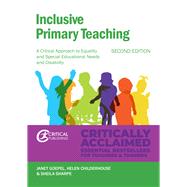 Inclusive Primary Teaching A critical approach to equality and special educational needs and disability by Goepel, Janet; Childerhouse, Helen; Sharpe, Sheila, 9781910391389