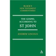 Gospel According to St John Black's New Testament Commentaries by Lincoln, Andrew T., 9780826471390