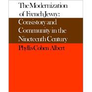 The Modernization of French Jewry by Albert, Phyllis Cohen, 9780874511390