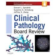 Clinical Pathology Board Review by Spitalnik, Steven L., M.D.; Arinsburg, Suzanne A.; Jhang, Jeffrey S., M.D., 9781455711390