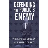 Defending the Public's Enemy by Brown, Lonnie T., Jr., 9781503601390