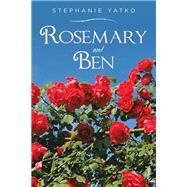 Rosemary and Ben by Yatko, Stephanie, 9781796061390