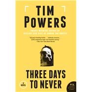 Three Days to Never by Powers, Tim, 9780062221391