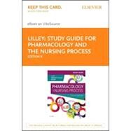 Pharmacology and the Nursing Process by Lilley, Linda Lane; Snyder, Julie S.; Collins, Shelly Rainforth, 9780323371391