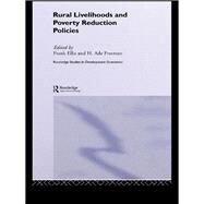 Rural Livelihoods and Poverty Reduction Policies by Ellis; Frank, 9780415511391